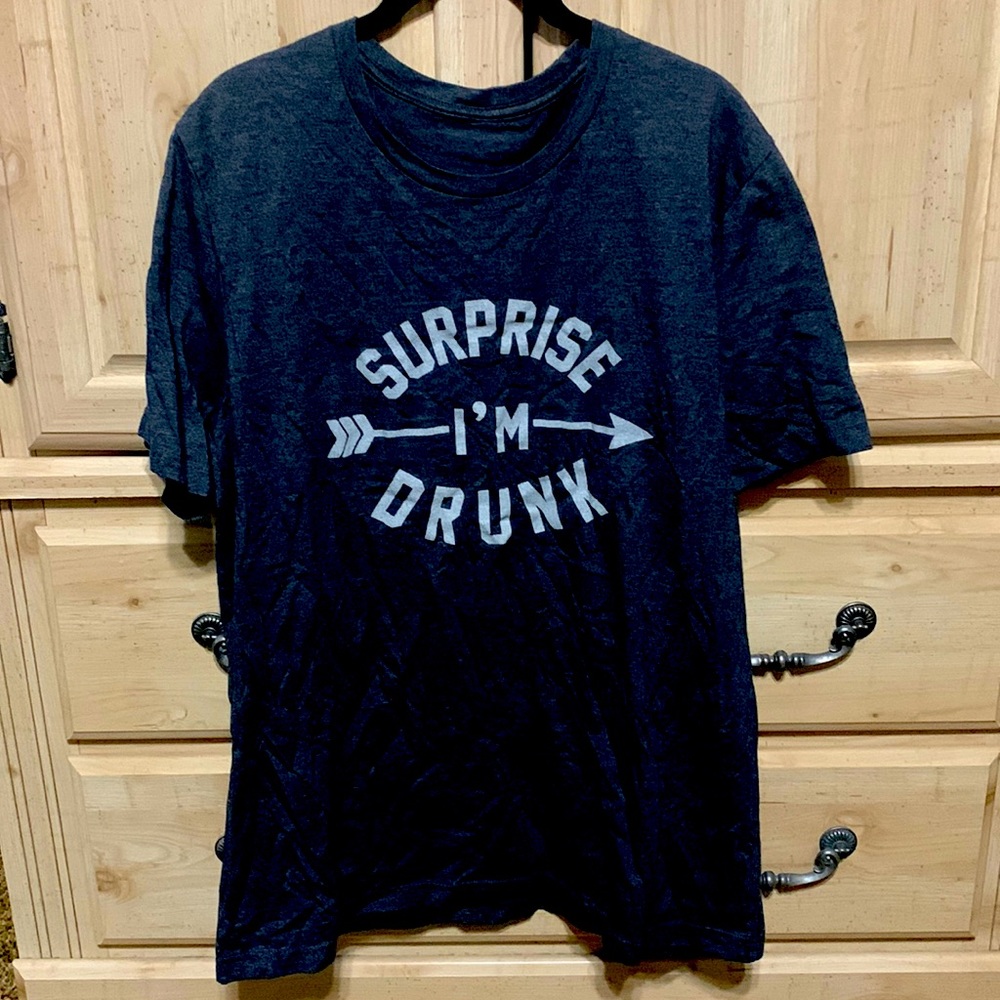 Funny mens “Surprise I’m Drunk” tee